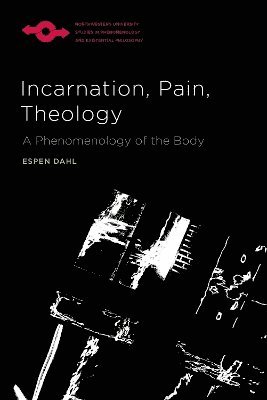 bokomslag Incarnation, Pain, Theology