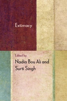 Nadia Bou Ali, Surti Singh, Nadia Bou Ali - Extimacy, Inbunden