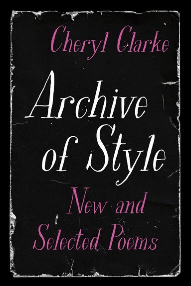 Cheryl Clarke - Archive of Style, Inbunden