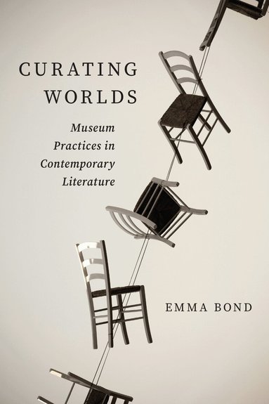 Emma Bond - Curating Worlds, Inbunden