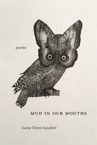 bokomslag Mud in Our Mouths: Poems