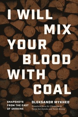 I Will Mix Your Blood with Coal