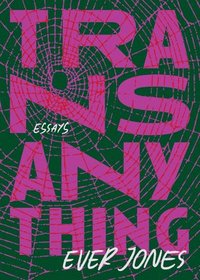 bokomslag Transanything: Essays