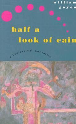 William Goyen - Half a Look of Cain, Häftad