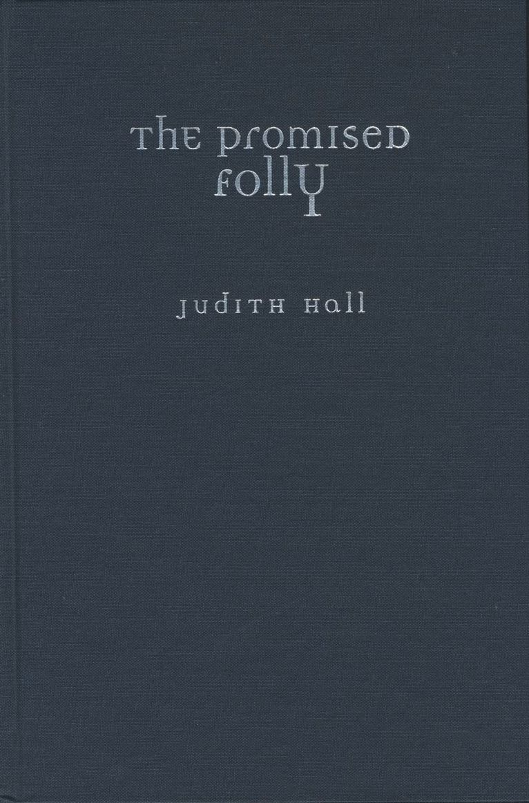 Judith Hall - Promised Folly, Inbunden