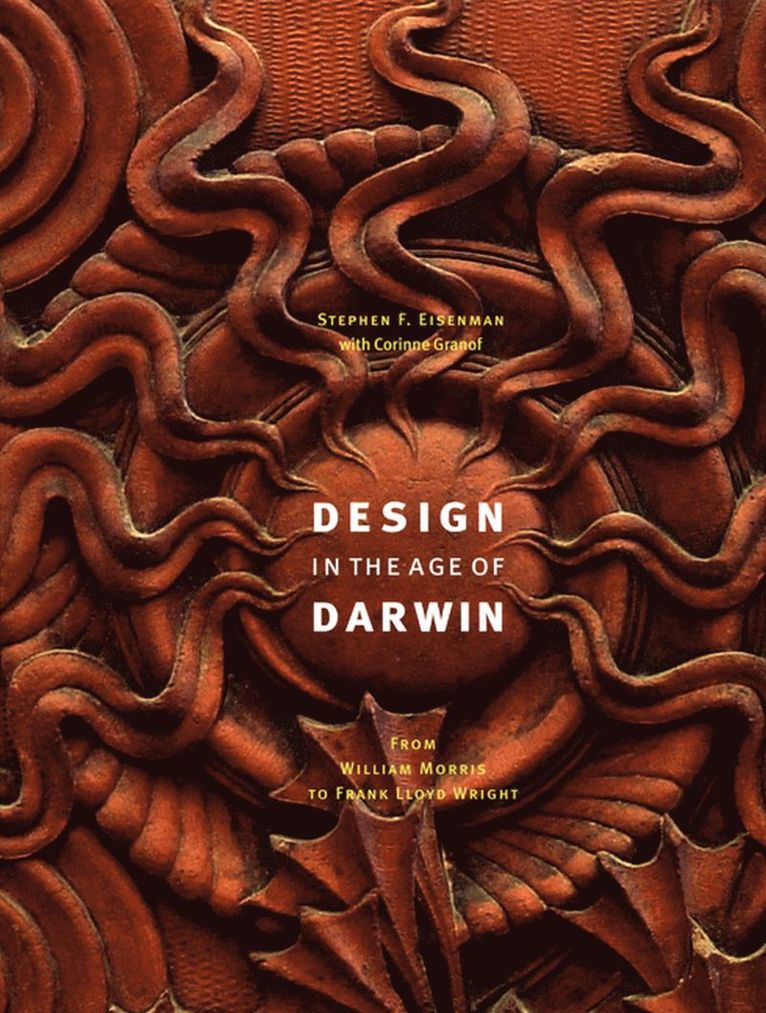Stephen Eisenman, Stephen F. Eisenman - Design in the Age of Darwin, Häftad