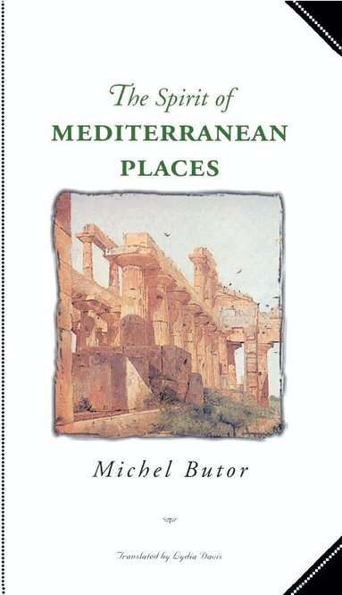 Michel Butor, Lydia Davis - Spirit of Mediterranean Places, Häftad