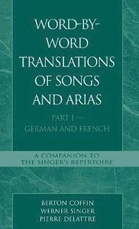 bokomslag Word-By-Word Translations of Songs and Arias, Part I