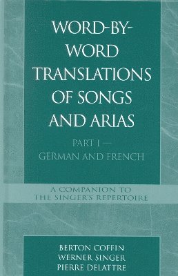 bokomslag Word-By-Word Translations of Songs and Arias, Part I