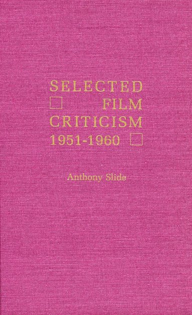 bokomslag Selected Film Criticism