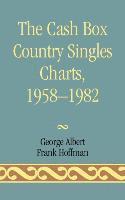 bokomslag The Cash Box Country Singles Charts, 1958-1982