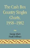 bokomslag The Cash Box Country Singles Charts, 1958-1982