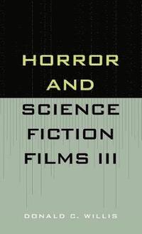 bokomslag Horror and Science Fiction Films III (1981-1983)