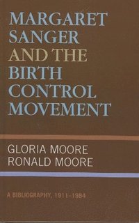 bokomslag Margaret Sanger and the Birth Control Movement