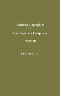 bokomslag Index to Biographies of Contemporary Composers