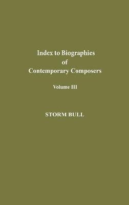 Index to Biographies of Contemporary Composers 1