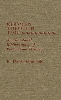 David R. Edmunds - Kinsmen Through Time, Inbunden