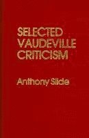 Selected Vaudeville Criticism 1