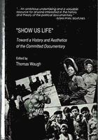 Thomas Waugh - 'Show Us Life', Häftad