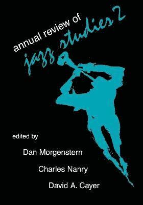 Dan Morgenstern, Edward Berger, Lewis Porter - Annual Review of Jazz Studies 2: 1983, Häftad