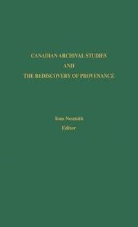 bokomslag Canadian Archival Studies and the Rediscovery of Provenance