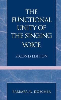 The Functional Unity of the Singing Voice 1