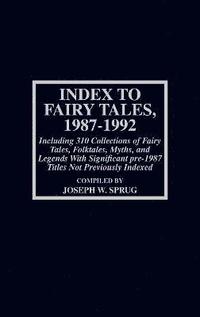 bokomslag Index to Fairy Tales, 1987-1992, Sixth Supplement