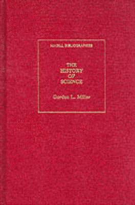 Gordon L. Miller - History of Science, Inbunden