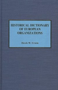 bokomslag Historical Dictionary of European Organizations