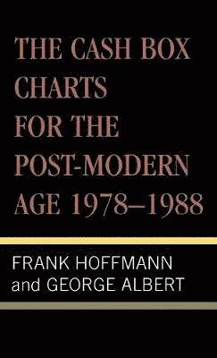 bokomslag The Cash Box Charts for the Post-Modern Age, 1978-1988