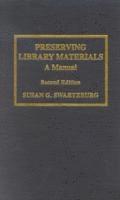Susan G. Swartzburg - Preserving Library Materials, Inbunden