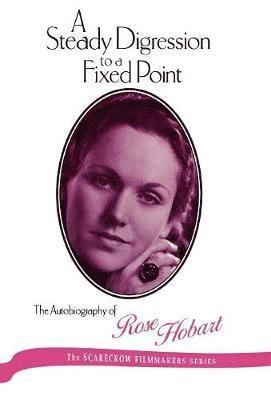 Rose Hobart - Steady Digression to a Fixed Point, Inbunden