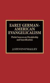 bokomslag Early German-American Evangelicalism