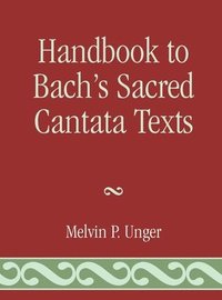 bokomslag Handbook to Bach's Sacred Cantata Texts