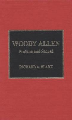 Richard A. Blake - Woody Allen, Inbunden