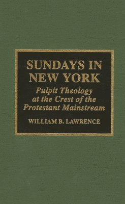 William B. Lawrence - Sundays in New York, Inbunden