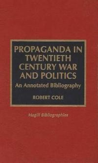 bokomslag Propaganda in Twentieth Century War and Politics