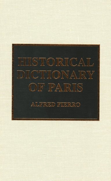 bokomslag Historical Dictionary of Paris