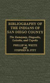 bokomslag Bibliography of the Indians of San Diego County