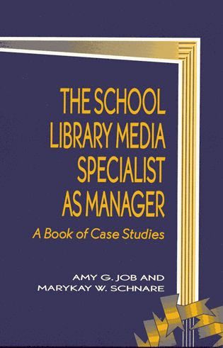 Amy G. Job, MaryKay W. Schnare - School Library Media Specialist as Manager, Häftad