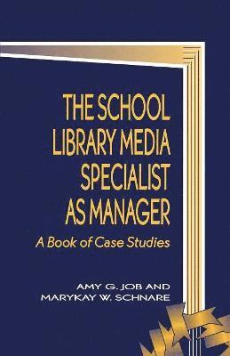 The School Library Media Specialist as Manager 1