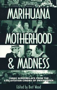 bokomslag Marihuana, Motherhood & Madness