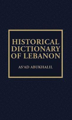 As'ad AbuKhalil - Historical Dictionary of Lebanon, Inbunden