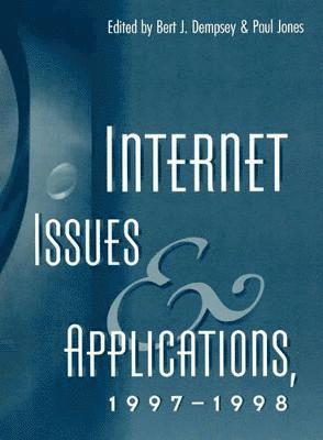 Internet Issues and Applications, 1997-98 1