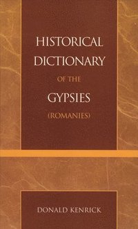 bokomslag Historical Dictionary of the Gypsies (Romanies)