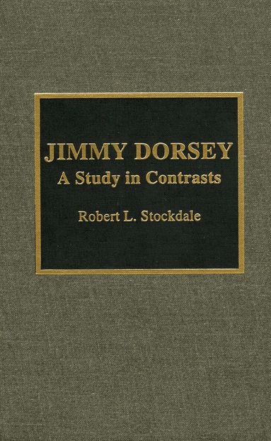 Robert L. Stockdale - Jimmy Dorsey, Inbunden