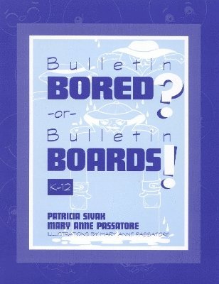 Bulletin Bored? or Bulletin Boards!