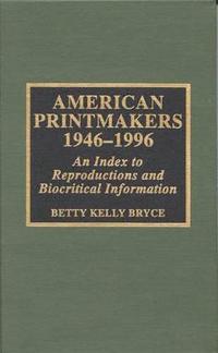 bokomslag American Printmakers, 1946-1996