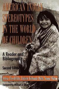 bokomslag American Indian Stereotypes in the World of Children