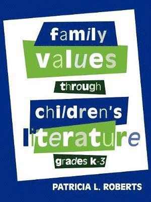 Family Values Through Children's Literature, Grades K-3 1